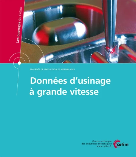Données d'usinage à grande vitesse : 9 nouveaux matériaux dont les plastiques et composites au banc d'essai au CETIM