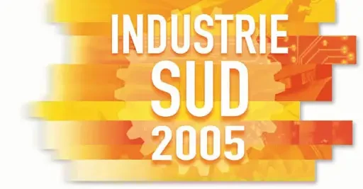 INDUSTRIE SUD 2005 : Lancement d'un salon attendu