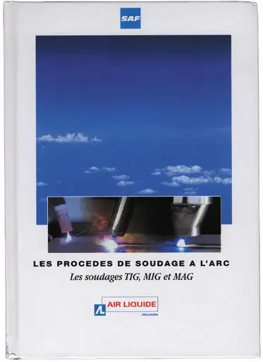 Les soudages TIG, MIG et MAG : un livre spécialisé sur les procédés de soudage à l'arc