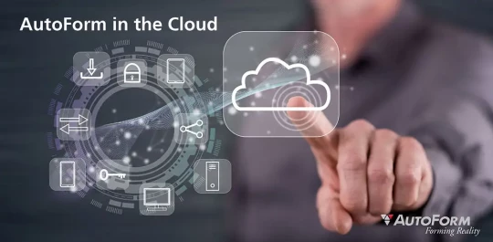 Les logiciels AutoForm pour la simulation d'emboutissage accessible via le cloud