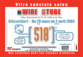 Offre spéciale TQ3 PROTRAVEL et METAL INDUSTRIES pour les salons WIRE et TUBE 2004 à Düsseldorf