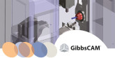 Une simulation de machine d'usinage pour réduire les temps de réglage - GibbsCAM