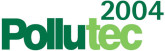 POLLUTEC 2004 (Lyon Eurexpo) : le rendez-vous mondial des technologies de l'environnement