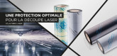Film de protection pour découpe laser fibre ou CO2